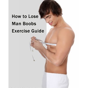 how to reduce man boobs with exercise