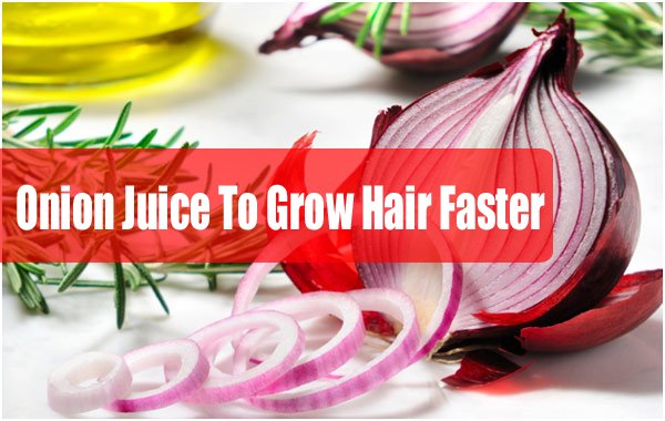 3 Natural Ways to Use Onion Juice to Grow Hair Faster